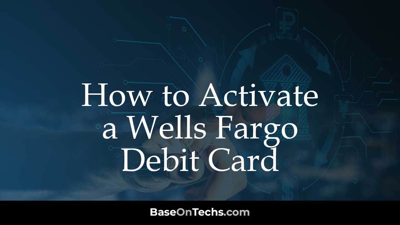 Using a Wells Fargo Debit Card Internationally: A Comprehensive Guide ... Using a Wells Fargo Debit Card Internationally: A Comprehensive Guide ...